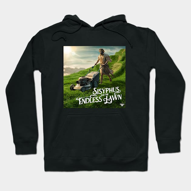 Sisyphus and the Endless Lawn Hoodie by Dizgraceland